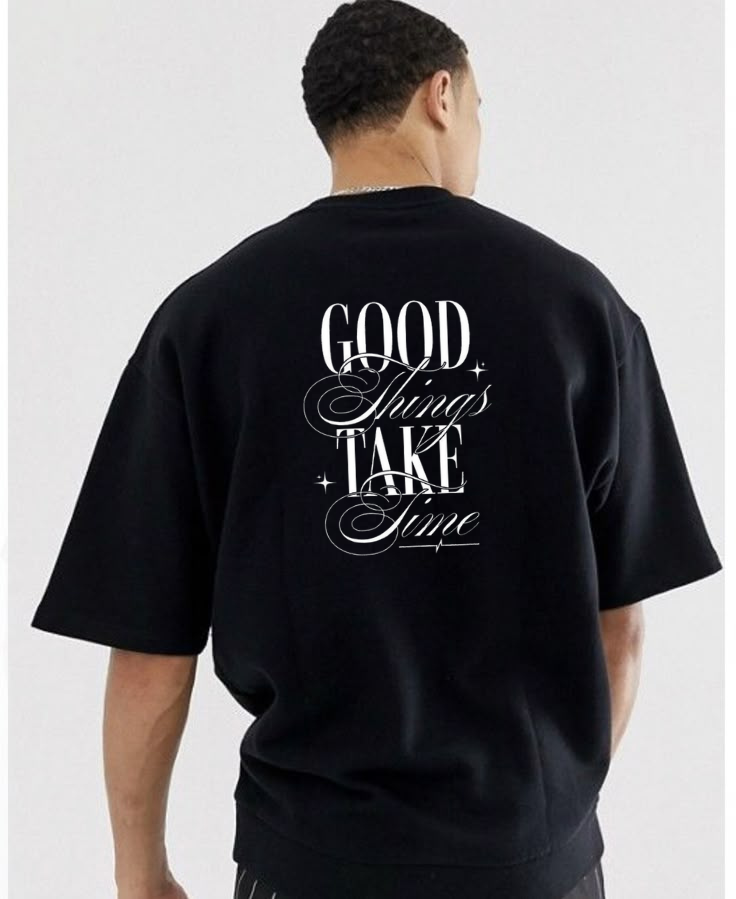 GOOD THINGS TAKE TIME oversized men tshirt